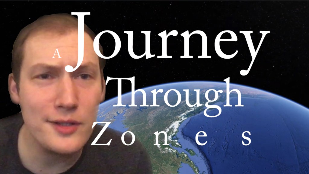 A Journey Through Z o n e s