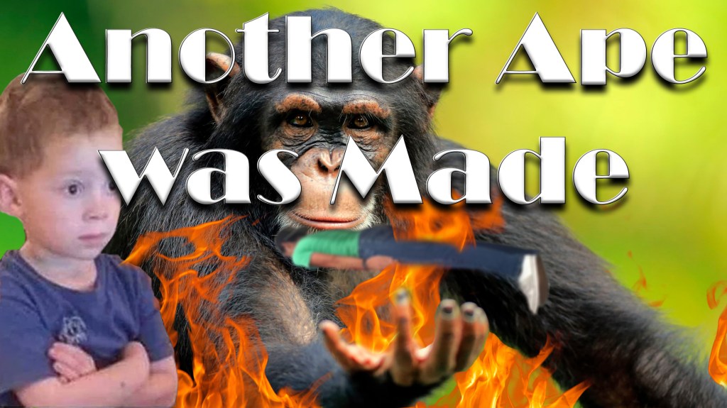 Another Ape was&nbsp;Made